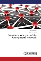 Pragmatic Analysis of An Anonymous Network 3659465542 Book Cover