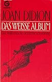 Das weiße Album. Eine kalifornische Geisterbeschwörung