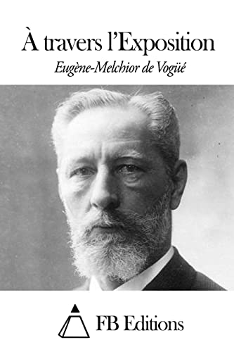 À travers l’Exposition (French Edition)