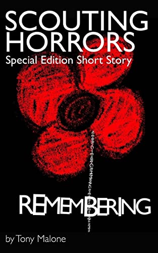 Scouting Horrors Special: Remembering: A special edition short story.