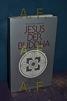 Jesus der Buddha: Christliches Urgestein und Zen. Ein überrascher Vergleich 3419509138 Book Cover