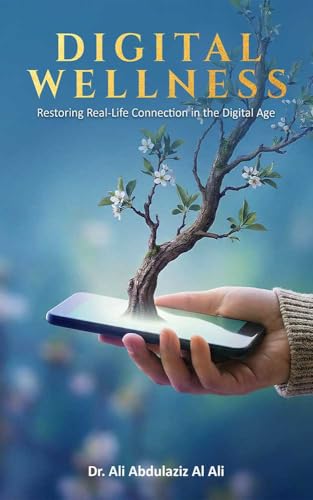 Digital Wellness: Restoring Real-Life Connection in the Digital Age