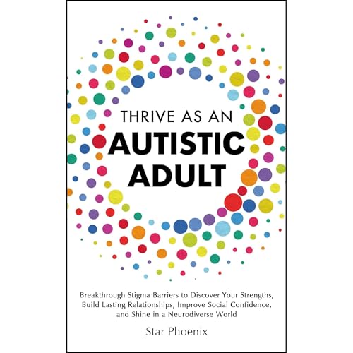 Thrive as an Autistic Adult Audiolibro Por Star Phoenix arte de portada