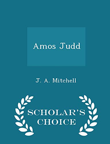 Amos Judd - Scholar's Choice Edition 1298188644 Book Cover