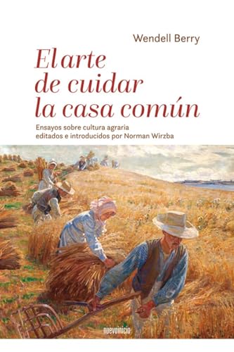 Portada de Arte de cuidar La Casa Comun, El: Ensayos sobre cultura agraria