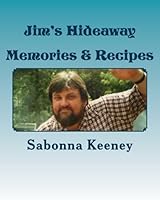 Jim's Hideaway: Memories & Recipes 1536834114 Book Cover