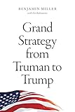 Grand Strategy from Truman to Trump