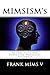 Produktbild MIMSISM's: 85 Practices for Achieving Successes (SECRETS REVILED TO WINNING IN TODAY'S WORLD, Band 2)