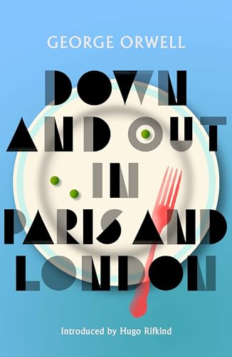 Down And Out In Paris And London: New Edition