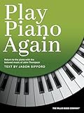 Play Piano Again: Return to the Piano with Beloved Music of John Thompson | Piano Method Book | Sheet Music with Easy Classical and Educational Pieces | Beginner to Early Intermediate Songbook
