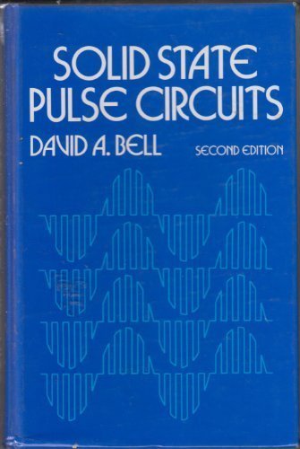 Solid State Pulse Circuits : Second Edition by David A. Bell (1981-03-03): David A. Bell: Amazon ...