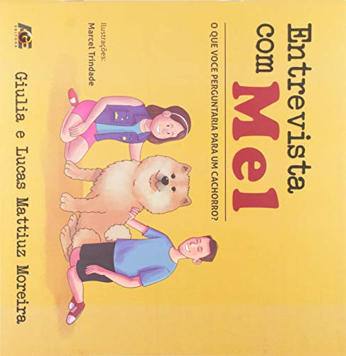 Entrevista com Mel. O que Você Perguntaria a Um Cachorro