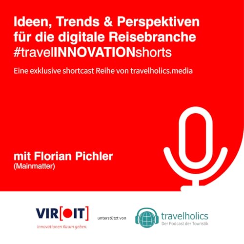 Page de couverture de Travel INNOVATION Shorts 8 - Travelholics auf den vir Innovationstagen 2025
