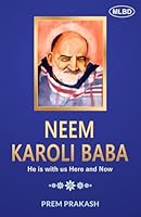Neem Karoli Baba: He is with us Here and Now 9368532354 Book Cover