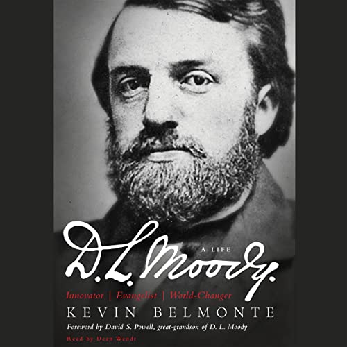 D.L. Moody - A Life by Kevin Belmonte episode artwork
