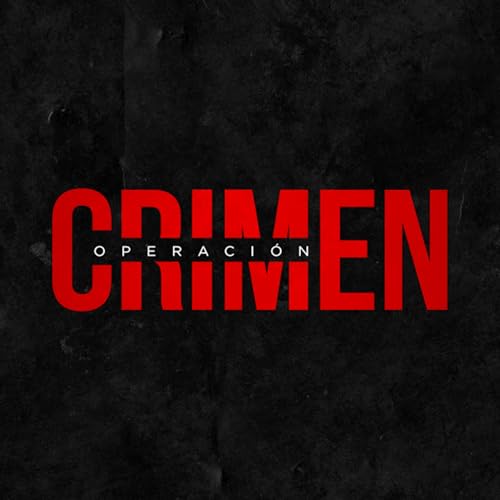 Operación Crimen Podcast Por PODCASTS RPTV capa