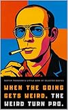 Hunter S. Thompson's Little Book of Selected Quotes: on Life, America, and Adventure