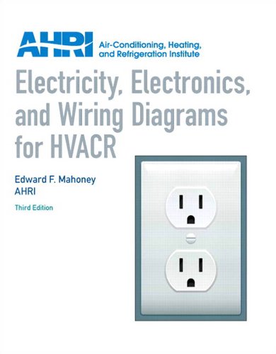 Electricity, Electronics and Wiring Diagrams for HVACR