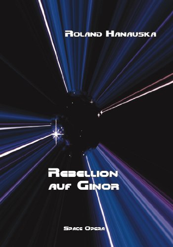 Rebellion auf Ginor (German Edition)