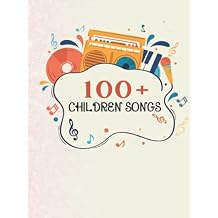 100+ Songs For Children. Song Lyrics Preschool learning basics with 100+ Nursery Rhymes for Kids with Lyrics. Hardcover September 24, 2022
