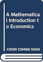 A mathematical introduction to economics 0631129766 Book Cover