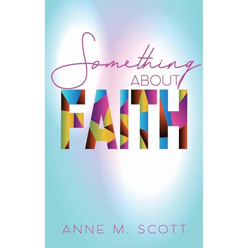 Something About Faith
