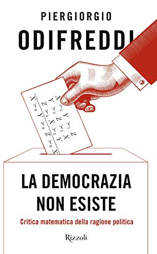 La democrazia non esiste. Critica matematica della ragione polit