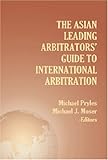 The Asian Leading Arbitrators' Guide to International Arbitration