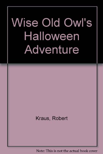 Wise Old Owl's Halloween Adventure 0816729492 Book Cover
