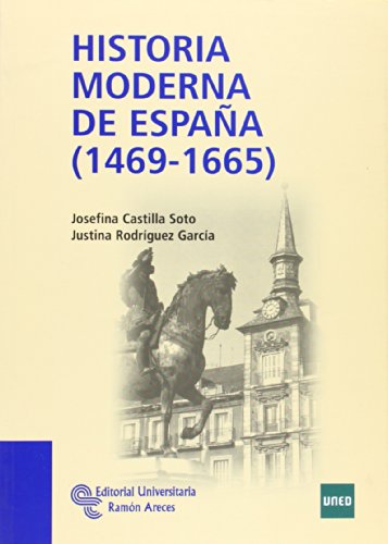 Historia Moderna de España (1469 - 1665) (Manuales)