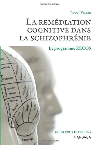 Télécharger La remédiation cognitive dans la schizophrénie: Le programme RECOS PDF