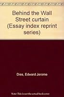 Behind the Wall Street Curtain 0836911784 Book Cover