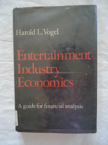 Entertainment Industry Economics: A Guide for Financial Analysis