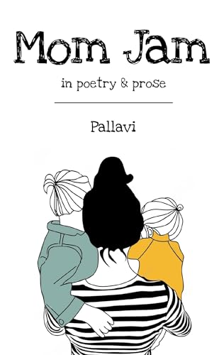 Mom Jam - In Poetry & Prose