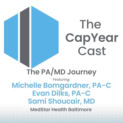 The PA/MD Journey with Michelle Bomgardner, PA-C, Evan Dilks, PA-C, & Sami Shoucair, MD