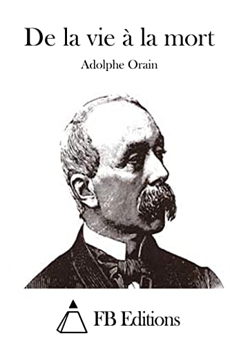De la vie à la mort (French Edition)