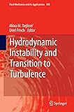 Hydrodynamic Instability and Transition to Turbulence (Fluid Mechanics and Its Applications, 100)