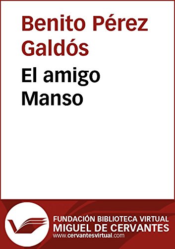 El amigo Manso (Biblioteca Virtual Miguel de Cervantes)