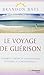 Le voyage de gu&Atilde;&copy;rison (French Edition)