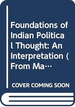 Paperback Foundations of Indian Political Thought: An Interpretation (From Manu to the Present Day) Book