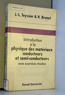 Introduction à la physique des matériaux conducteurs et semi-conducteurs: Avec exercices résolus