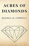 Acres of Diamonds by Russell H. Conwell