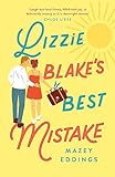 Lizzie Blake’s Best Mistake: The next unique and swoonworthy rom-com from the author of the TikTok-hit, A Brush with Love!