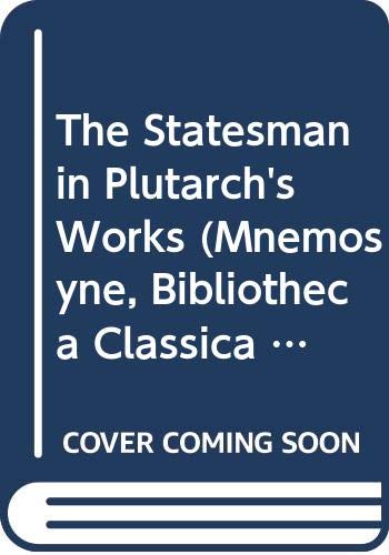The Statesman in Plutarch's Works (2 vols) - Lukas de Blois