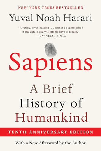Sapiens [Tenth Anniversary Edition]: A Brief History of Humankind