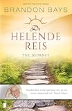 De helende reis: the journey een gids om jezelf te genezen en te bevrijden - Brandon Bays Übersetzer: Connie Franssen 