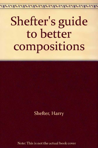 Shefter's guide to better compositions B00005XVSM Book Cover