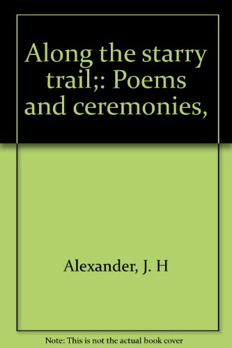 Along the Starry Trail: Poems and Ceremonies B0006RWH2G Book Cover
