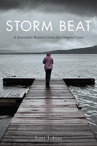 Storm beat: a journalist reports from the oregon coast