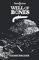 Well of Bones (The Forgotten Ways) 1711253170 Book Cover
